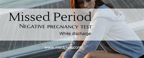 missed period negative test thick white discharge|white discharge early pregnancy.